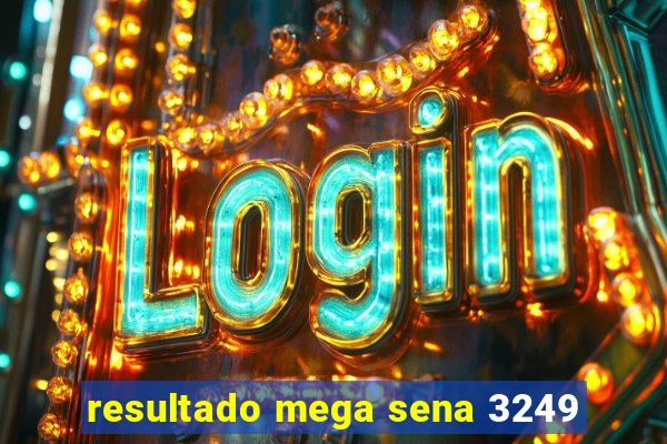 resultado mega sena 3249